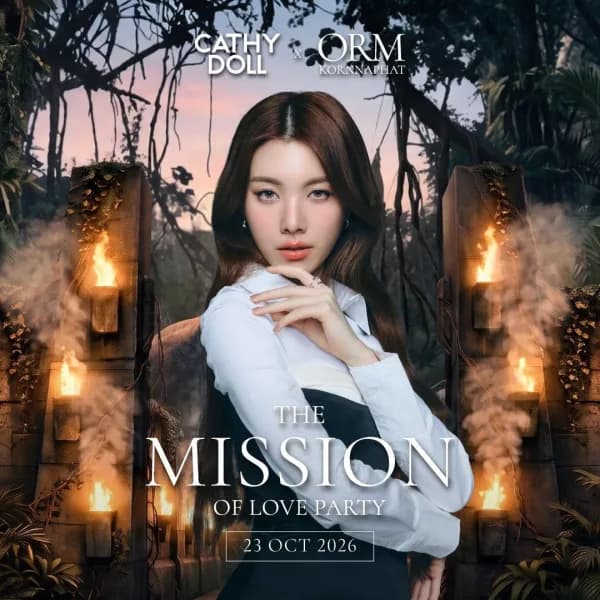 CATHY DOLL X Orm Kornnaphat The Mission Love Party